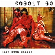 Cobolt 60 - Meat Hook Ballet (CD)